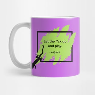 Let the F Go and Play - Whiptail Lizard Mug